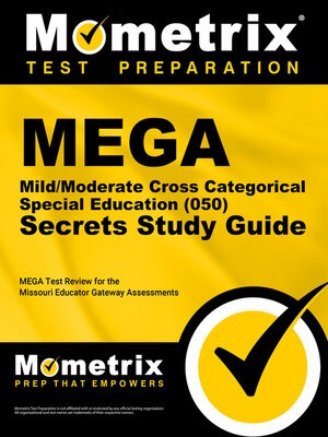 cover image of MEGA Mild/Moderate Cross Categorical Special Education (050) Secrets Study Guide